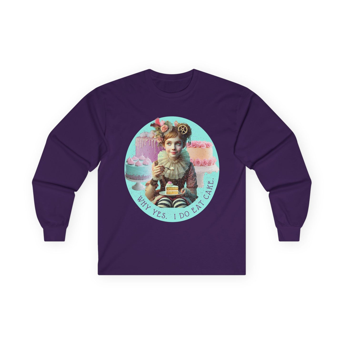 WHY YES. I DO EAT CAKE. - Long Sleeve Tee